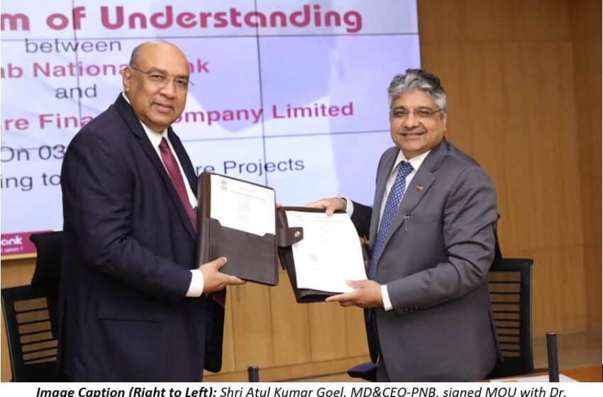  पीएनबी और इंडिया इंफ्रास्ट्रक्चर फाइनेंस कंपनी लिमिटेड के बीच समझौता ज्ञापन पर हस्ताक्षर किए गए।