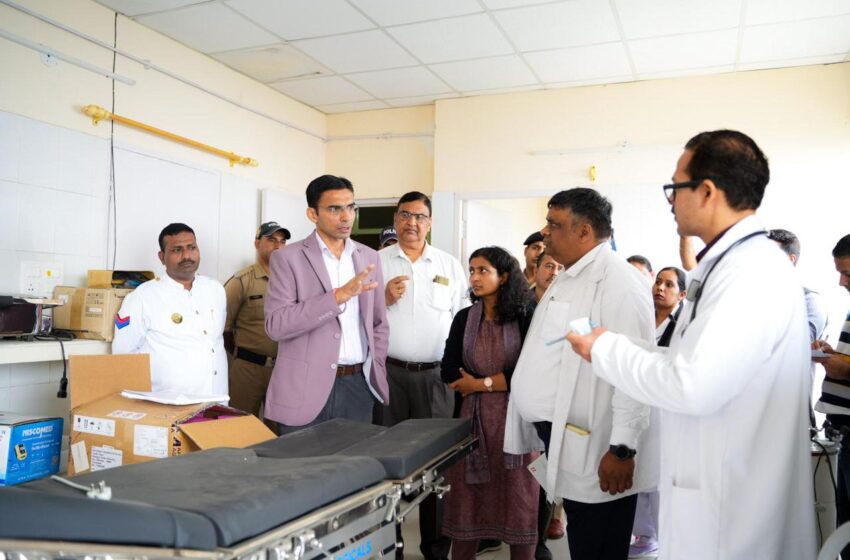  जिलाधिकारी सविन बंसल ने कहा की पेशेंट रेफर करने पर लिखना होगा कारण, बिना कारण रेफर करने पर होगी कार्यवाही।