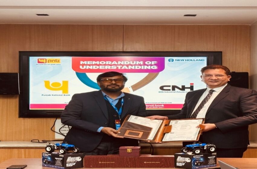  पीएनबी और सीएनएच इंडस्ट्रियल (इंडिया) प्राइवेट लिमिटेड ने कृषि मशीनीकरण को बढ़ावा देने के लिए मिलाया हाथ।